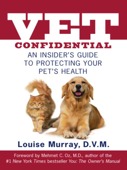 Title details for Vet Confidential by Louise Murray, D.V.M. - Available